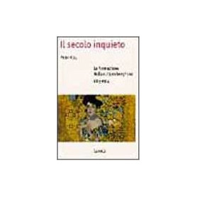 Il secolo inquieto. La formazione della cultura borghese (1815-1914)