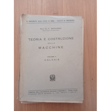 Teoria e costruzione delle macchine Vol. II Caldaie