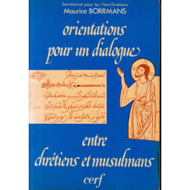 Orientations pour un dialogue entre Chrétiens et Musulmans