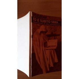 Ed è subito sera. Esperienze di vita camaldoleseLibrisaggi