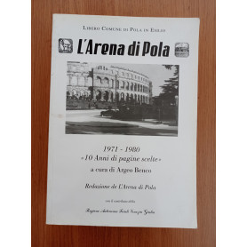 L'Arena di Pola 1971 - 1980 "10 Anni di pagine scelte"