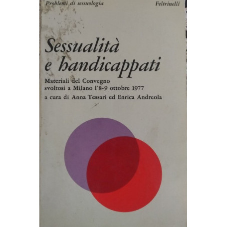 Sessualità e handicapapti. Materiale del Convegno svoltosi a Milano l'8-9 ottobre 1977