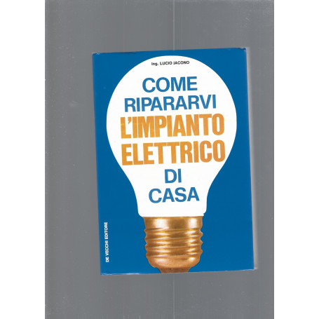 COME RIPARARVI L'IMPIANTO ELETTRICO DI CASA