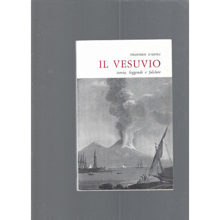 Il Vesuvio: Storia  leggende e folclore