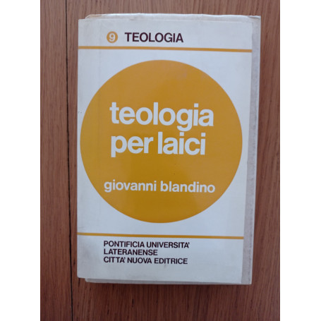 Teologia per laici : problemi di attualita e tentativi di soluzione