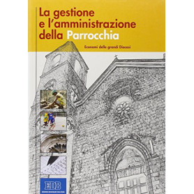 La gestione e l'amministrazione della parrocchia. Economia delle grandi diocesi. Con CD-ROM