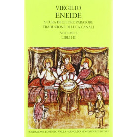 Eneide.  Vol. 1° ( libri I- II )   testo latino a fronte  a cura di Ettore Paratore  traduzione di Luca CanaliLibrisaggi