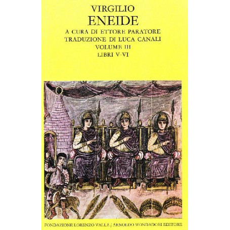 Eneide. Testo originale a fronte. Volume 3 ( libri V-VI )  a cura di Ettore Paratore  Traduzione di Luca Canali