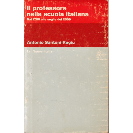 Il professore nella scuola italiana. Dal 1700 alle soglie del 2000