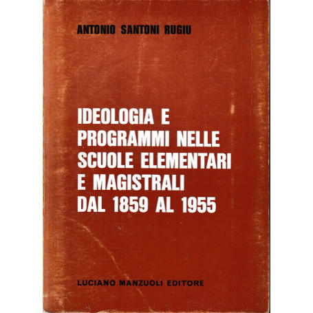 Ideologia e programmi nelle scuole elementari e magistrali dal 1859 al 1955