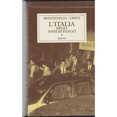 L'ITALIA DEGLI ANNI DI FANGO (1978 - 1993)