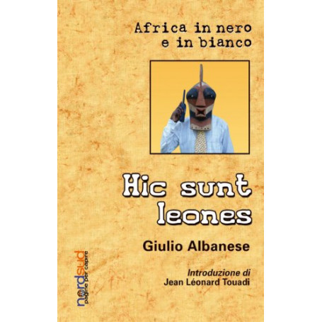 Hic sunt leones. Africa in nero e in bianco