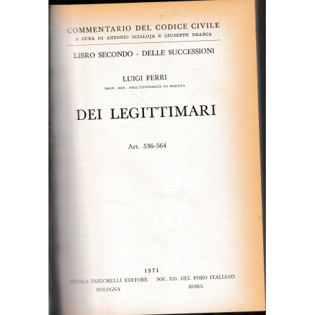 Commentario del Codice Civile  libro secondo - delle successioni. Dei legittimari  artt. 536-564.