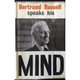 Bertrand Russell speaks his mind