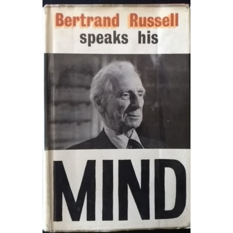 Bertrand Russell speaks his mind