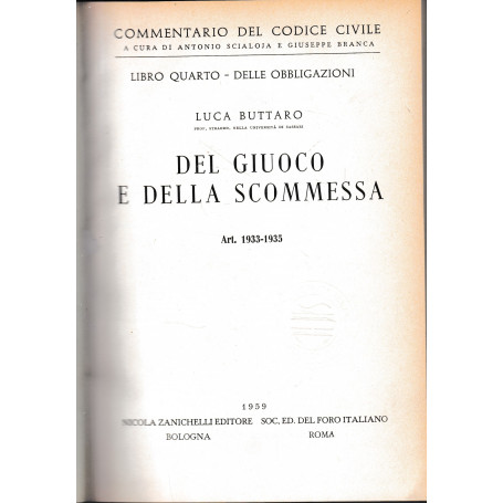 Commentario del Codice Civile  libro quarto - delle obbligazioni. Del giuoco e della scommessa  art. 1933-1935.