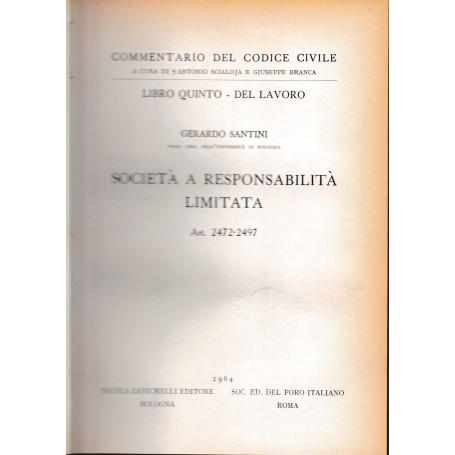 Commentario del Codice Civile  libro quinto - del lavoro. Società a respnsabilità limitata  art 2472-2497