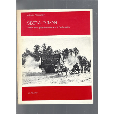 Siberia domani. Viaggio storico-geografico in una terra in trasformazione