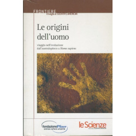 Le origini dell'uomo viaggio nell'evoluzione dall'australopiteco a Homo sapiens