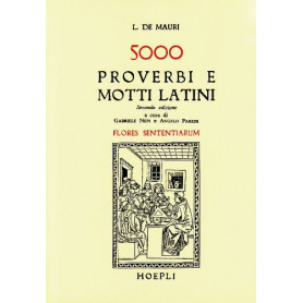 Cinquemila proverbi e motti latini (Flores sententiarum)