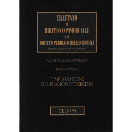 Trattato di Diritto Commerciale e di Diritto Pubblico dell'Economia. Impugnazione del bilancio d'esercizio: vol. 44.