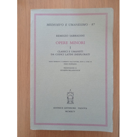 Opere minori. I: Classici e Umanisti da codici latini inesplorati: Vol. 1
