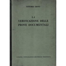 La verificazione delle prove documentali