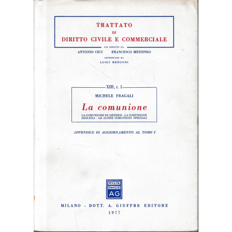 Trattato di diritto civile e commerciale  vol. 13/1: La comunione. Appendice di aggiornamento al tomo 1.