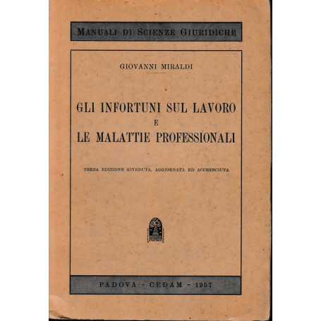 Gli infortuni sul lavoro e le malattie professionali.