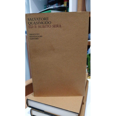 Ed è subito sera    Collana  :  Tutte le opere di S. Quasimodo