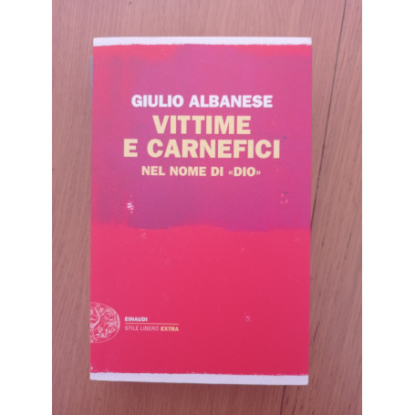 Vittime e carnefici nel nome di «Dio»