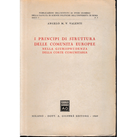 I principi di struttura delle Comunità Europee nella giurisprudenza della Corte Comunitaria