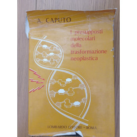I presupposti molecolari della trasformazione neoplasticaLibrisaggi