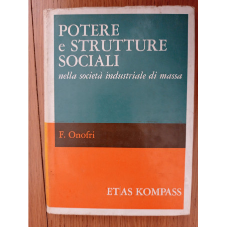 Potere e strutture sociali nella società industriale di massa