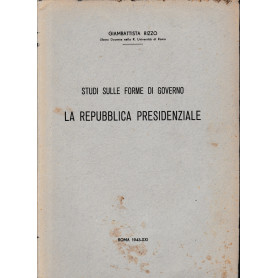 Studi sulle forme di governo. La Repubblica Presidenziale