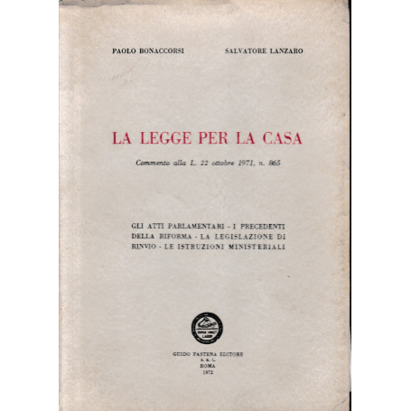 La legge per la casa. Commento alla L. 22 Ottobre 1971  n. 865