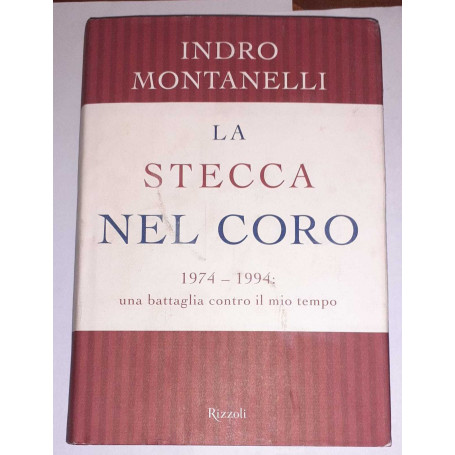 La stecca nel coro : 1974-1994: una battaglia contro il mio tempo