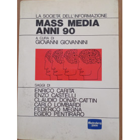 La società  dell'informazione: MASS MEDIA ANNI 90