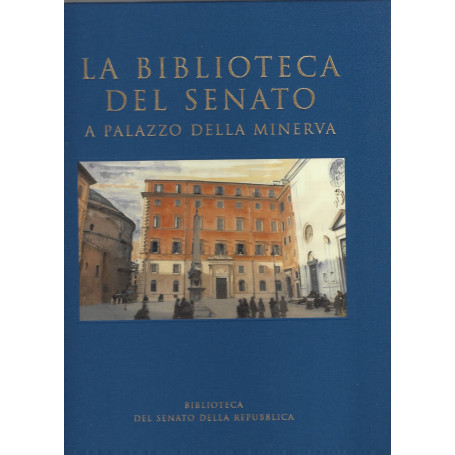 LA BIBLIOTECA DEL SENATO A PALAZZO DELLA MINERVA