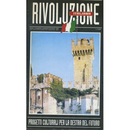 Rivoluzione italiana. Progetti culturali per la destra del futuro. Anno II. N. 4. Maggio - Giugno 1998