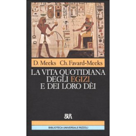 La vita quotidiana degli egizi e dei loro dèi