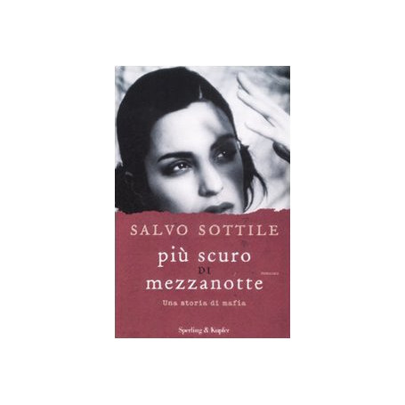 Più scuro di mezzanotte. Una storia di mafia