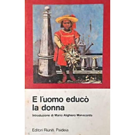 E l'uomo educò la donna