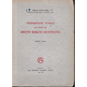 Introduzione storica allo studio del diritto romano giustinianeo. Parte prima