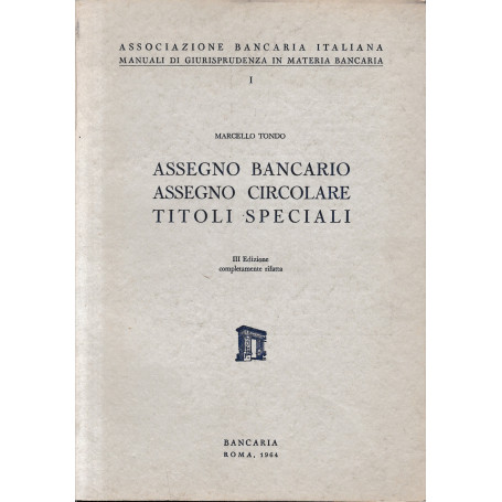 Assegno bancario. Assegno circolare. Titoli speciali.