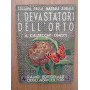 I devastatori dell'orto