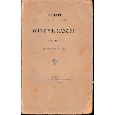 Scritti editi ed inediti di Giuseppe Mazzini  vol. X (epistolario vol. III)