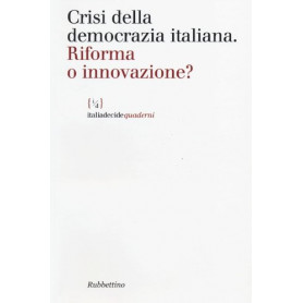 Crisi della democrazia italiana. Riforma o innovazione