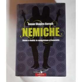 Nemiche. Donne e rivalità: la competizione al femminileLibrisaggi
