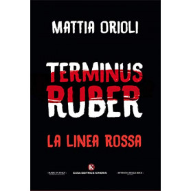 Terminus Ruber. La linea rossa